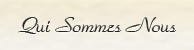 Qui Sommes Nous